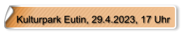 Kulturpark Eutin, 29.4.2023, 17 Uhr