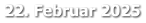 22. Februar 2025