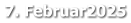 7. Februar2025