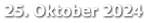 25. Oktober 2024
