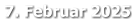 7. Februar 2025